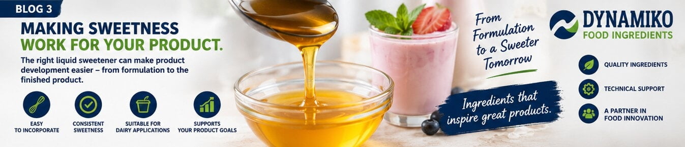 LIQUID & SYRUP SWEETENERS - SIMPLE SWEETNESS FOR MODERN FOOD PRODUCTS (3/3)